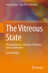 The Vitreous State - Gutzow, Ivan S.; Schmelzer, Jürn W.P.