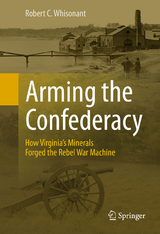 Arming the Confederacy -  Robert C. Whisonant