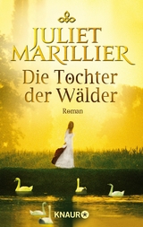 Die Tochter der Wälder -  Juliet Marillier