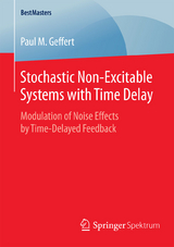 Stochastic Non-Excitable Systems with Time Delay - Paul M. Geffert