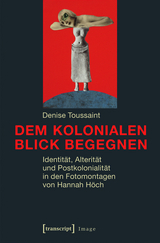 Dem kolonialen Blick begegnen - Denise Toussaint