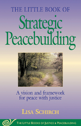 Little Book of Strategic Peacebuilding -  Lisa Shirch