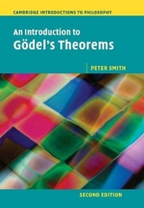 An Introduction to Gödel's Theorems - Smith, Peter