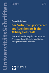 Der Zustimmungsvorbehalt des Aufsichtsrats in der Aktiengesellschaft - Georg Hofschroer