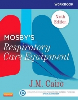 Workbook for Mosby's Respiratory Care Equipment - Cairo, J. M.