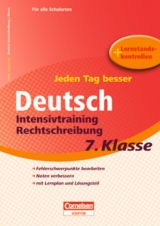 Jeden Tag besser - Deutsch / 7. Schuljahr - Intensivtraining Rechtschreibung - Gredig, Sylvia