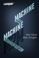 Machine-to-Machine-Kommunikation - Axel Glanz, Marc Büsgen