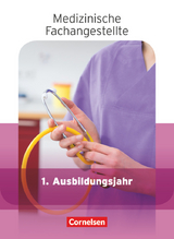 Medizinische Fachangestellte - Aktuelle Ausgabe - 1. Ausbildungsjahr - Mergelsberg, Albert; Groger, Uta; Gönner, Heide-Rose