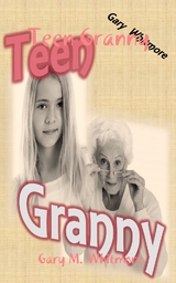 Teen Granny - Gary Whitmore