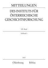 Mitteilungen des Instituts für Österreichische Geschichtsforschung / MIÖG 120. Band, Teilband 1 (2012) - 