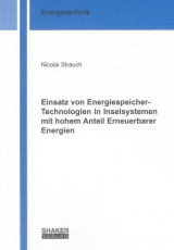 Einsatz von Energiespeicher-Technologien in Inselsystemen mit hohem Anteil Erneuerbarer Energien - Nicolai Strauch