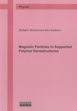 Magnetic Particles in Supported Polymer Nanostructures - Mottakin Mohammad Abul Kashem