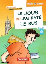 Atelier de lecture / A2+ - Le jour où j'ai raté le bus - Le Borgne, Pierre; Luciani, Jean-Luc