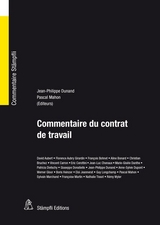 Commentaire du contrat de travail - David Aubert, Florence Aubry Girardin, François Bohnet, Aline Bonard, Christian Bruchez, Vincent Carron, Eric Cerottini, Jean-Luc Chenaux, Marie-Gisèle Danthe, Patricia Dietschy, Giuseppe Donatiello, Jean-Philippe Dunand, Anne-Sylvie Dupont, Werner Gloor, Boris Heinzer, Eloi Jeannerat, Guy Longchamp, Pascal Mahon, Sylvain Marchand, Françoise Martin, Nathalie Tissot, Rémy Wyler