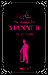 Alles, was man über Männer wissen muss - Schumann, Alina