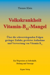 Volkskrankheit Vitamin-B12-Mangel - Klein, Thomas