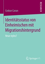 Identitätsstatus von Einheimischen mit Migrationshintergrund - Coskun Canan