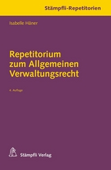 Repetitorium zum Allgemeinen Verwaltungsrecht - Isabelle Häner