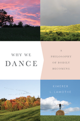 Why We Dance - Kimerer Lamothe