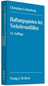 Haftungsquoten bei Verkehrsunfällen - Grüneberg, Christian