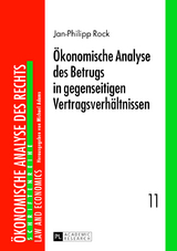 Ökonomische Analyse des Betrugs in gegenseitigen Vertragsverhältnissen - Jan-Philipp Rock