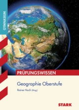 Prüfungswissen Geographie Oberstufe -  Koch,  Spielbauer,  Esser,  Lange,  Philipp