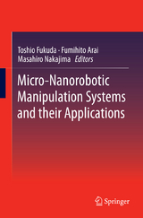 Micro-Nanorobotic Manipulation Systems and Their Applications - Toshio Fukuda, Fumihito Arai, Masahiro Nakajima