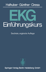 EKG-Einführungskurs - M.J. Halhuber, R. Günther, M. Ciresa