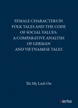 Female charakters in folktales and the code of social values - Thi My Linh On