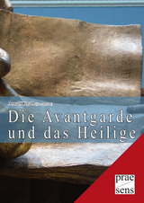 Die Avantgarde und das Heilige - 