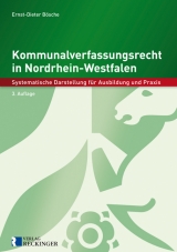 Kommunalverfassungsrecht in Nordrhein-Westfalen - Ernst-Dieter Bösche