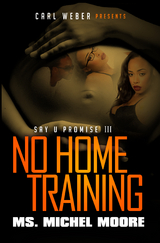 No Home Training - Ms. Michel Moore