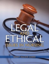 Legal and Ethical Issues in Nursing - Guido, Ginny, JD, MSN, RN