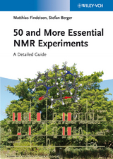 50 and More Essential NMR Experiments - Matthias Findeisen, Stefan Berger