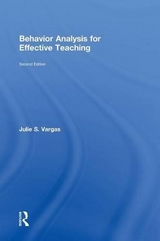 Behavior Analysis for Effective Teaching - Vargas, Julie S.