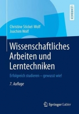 Wissenschaftliches Arbeiten und Lerntechniken - Stickel-Wolf, Christine; Wolf, Joachim