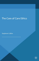 Core of Care Ethics -  S. Collins