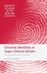 Oriental Identities in Super-Diverse Britain -  T. Barber