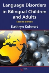 Language Disorders in Bilingual Children and Adults - Kohnert, Kathryn