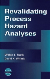 Revalidating Process Hazard Analyses - Walter L. Frank, David K. Whittle