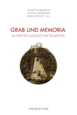Grab und Memoria im frühen Landschaftsgarten - 