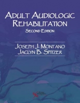 Adult Audiologic Rehabilitation - Montano, Joseph J.; Spitzer, Jaclyn Barbara