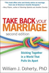 Take Back Your Marriage, Second Edition - Doherty, William J.