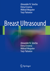 Breast Ultrasound - Alexander N. Sencha, Elena V. Evseeva, Mikhail S. Mogutov, Yury N. Patrunov