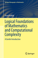 Logical Foundations of Mathematics and Computational Complexity - Pavel Pudlák