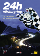 24h Nürburgring – Die Geschichte der ersten 40 Rennen - Wilfried Müller, Jörg Ufer