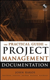 Practical Guide to Project Management Documentation -  Karen Dhanraj,  Laverne Fleck,  James Harris,  Steve Jackson,  Scott KENNEDY,  John Rakos