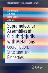 Supramolecular Assemblies of Cucurbit[n]urils with Metal Ions - Xin-Long Ni, Xin Xiao, Hang Cong, Zhu Tao