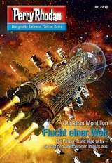 Perry Rhodan 2818: Flucht einer Welt -  Christian Montillon