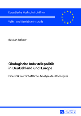 Ökologische Industriepolitik in Deutschland und Europa - Bastian Rakow